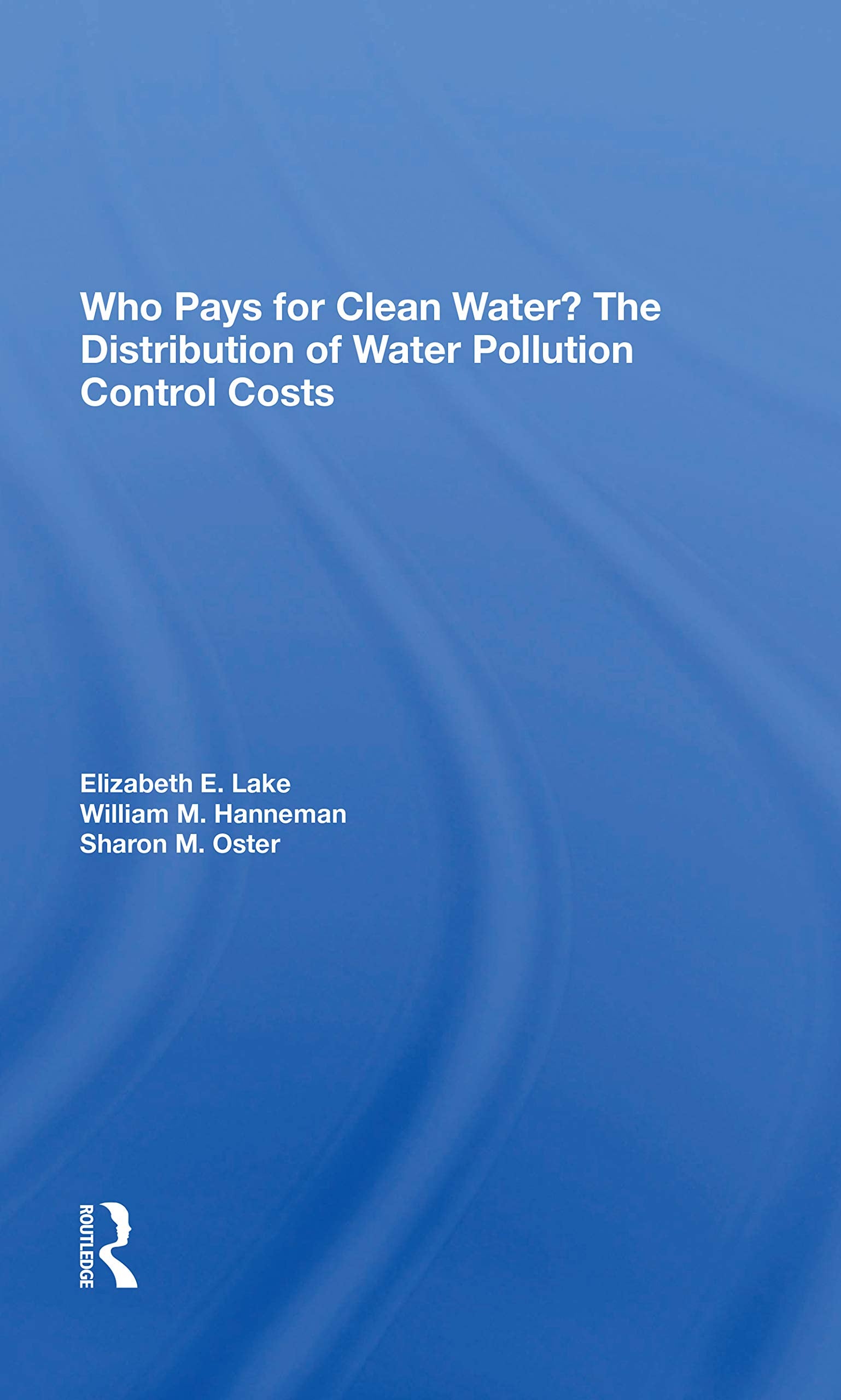 Who Pays For Clean Water?: The Distribution of Water Pollution Control Costs Medicine
