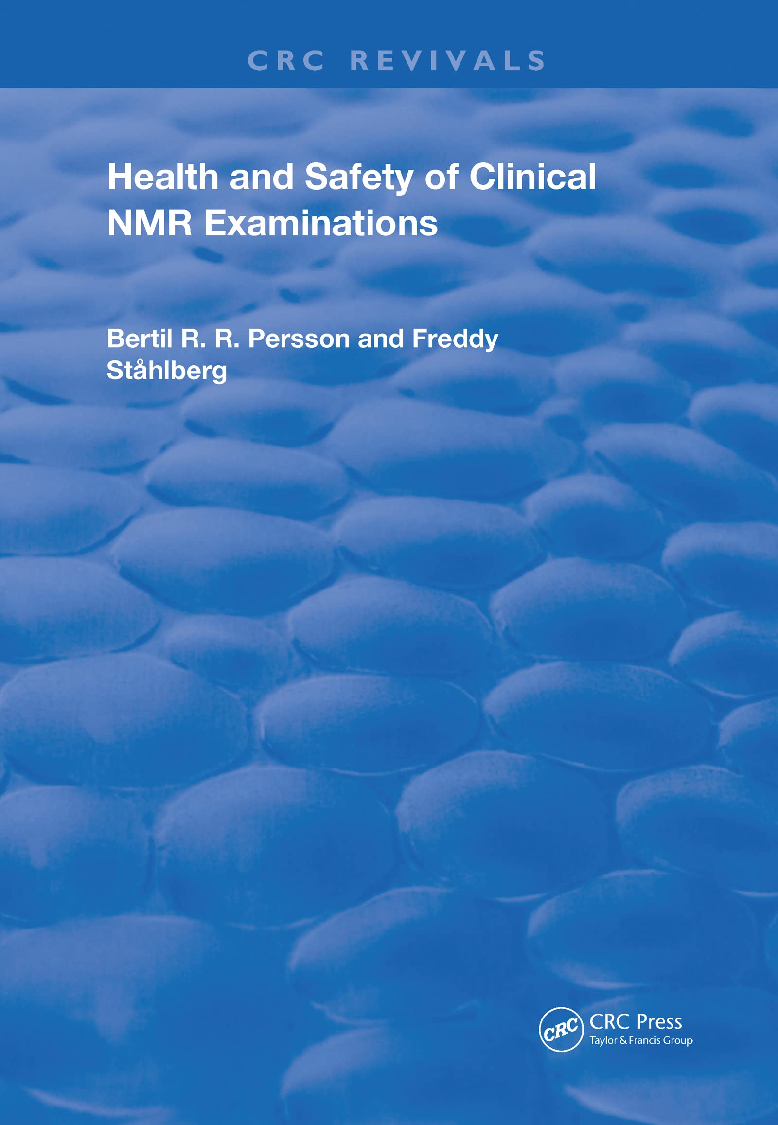 Health and Safety of Clinical Nmr Examinations (Routledge Revivals) Medicine