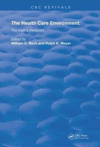 Health Care Environment: The User's Viewpoint (Routledge Revivals) Medicine
