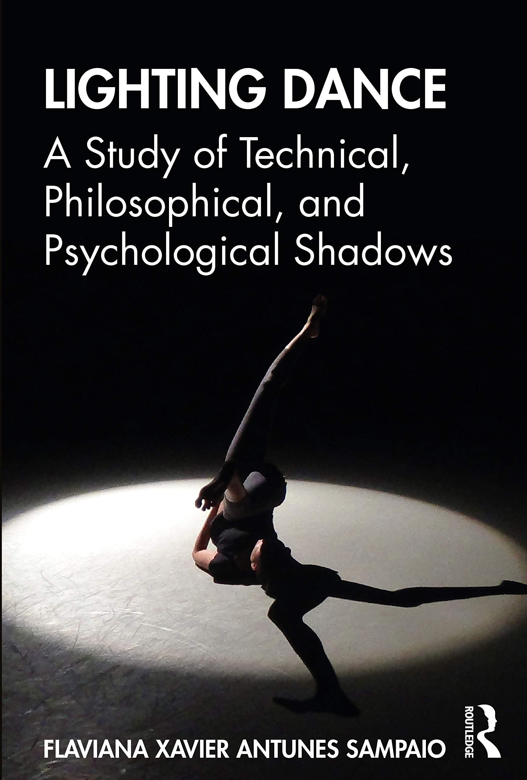Lighting Dance: A Study of Technical, Philosophical, and Psychological Shadows Film, Art & Culture
