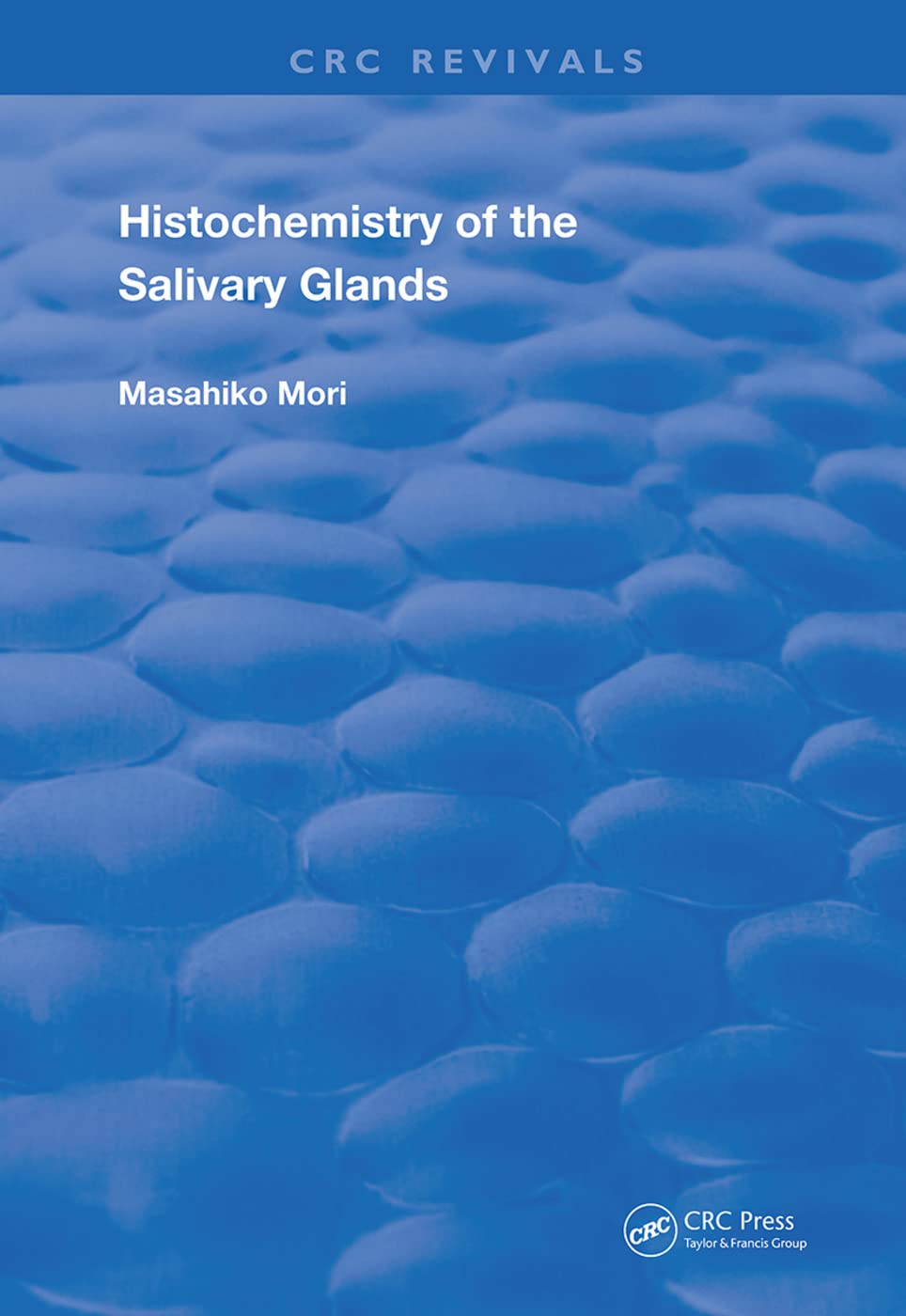 Histochemistry of the Salivary Glands (Routledge Revivals) Medicine