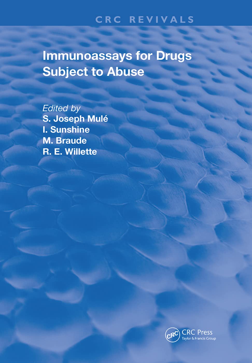 Immunoassays For Drugs Subject To Abuse (Routledge Revivals) Medicine