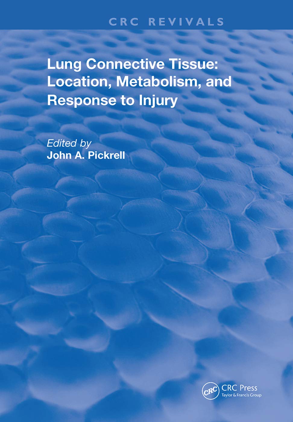 Lung Connective Tissue: Location, Metabolism, and Response to Injury (Routledge Revivals) Medicine