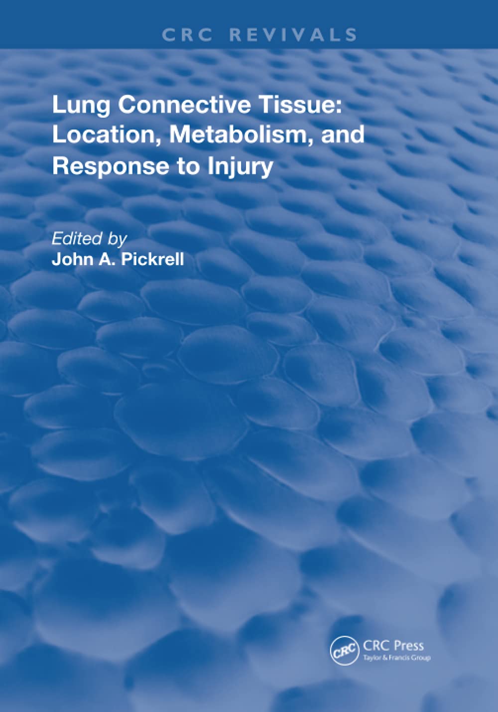 Lung Connective Tissue: Location, Metabolism, and Response to Injury (Routledge Revivals) Medicine