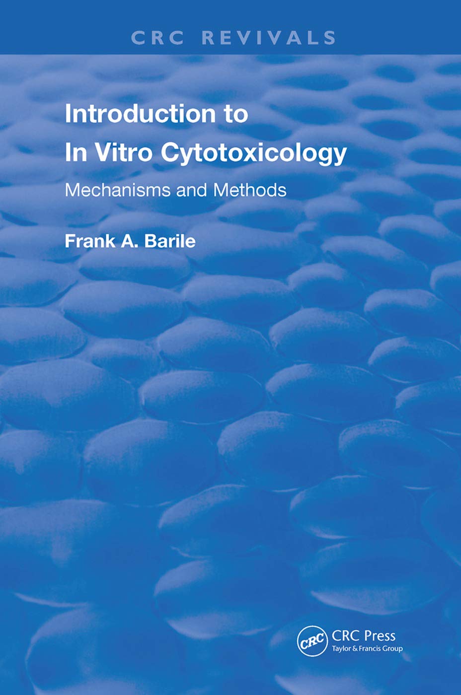 Introduction to In Vitro Cytotoxicology: Mechanisms and Methods (Routledge Revivals) Medicine