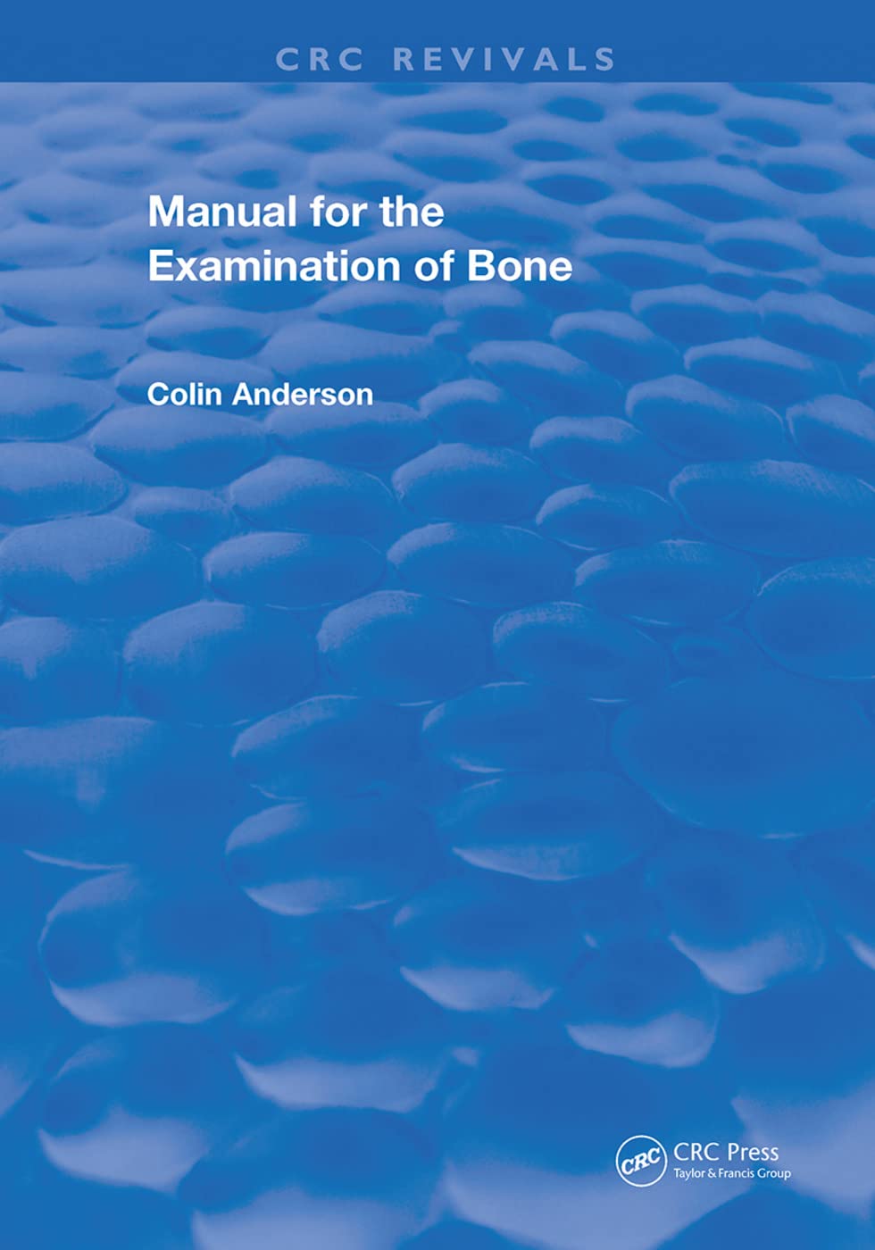 Manual for the Examination of Bone (Routledge Revivals) Business, Finance & Career