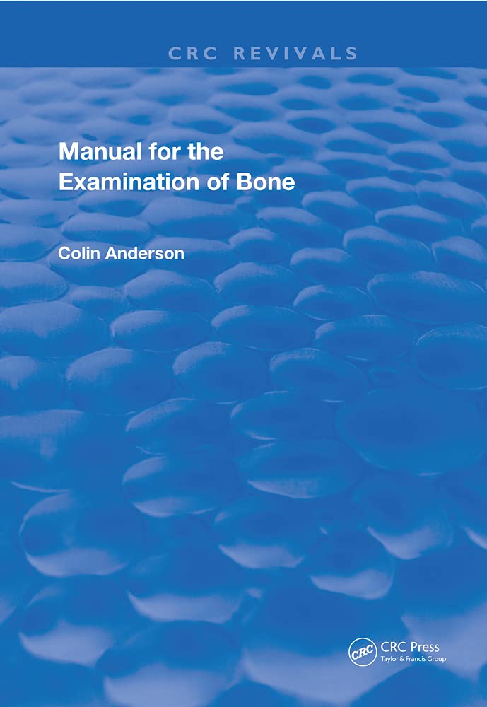 Manual for the Examination of Bone (Routledge Revivals) Business, Finance & Career