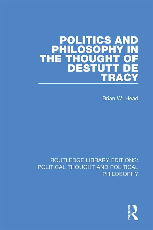 Politics and Philosophy in the Thought of Destutt de Tracy Philosophy