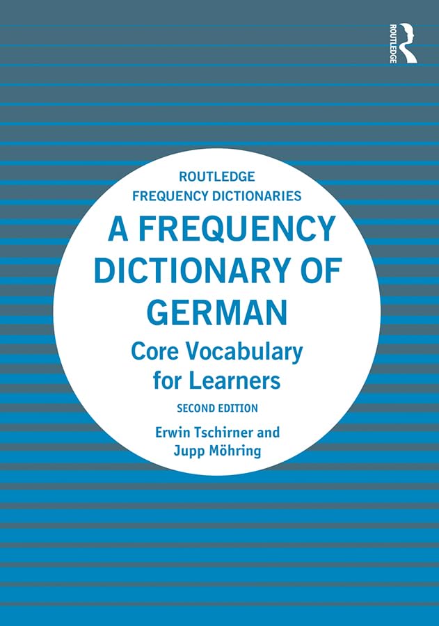 A Frequency Dictionary of German: Core Vocabulary for Learners (Routledge Frequency Dictionaries) Media & Communication