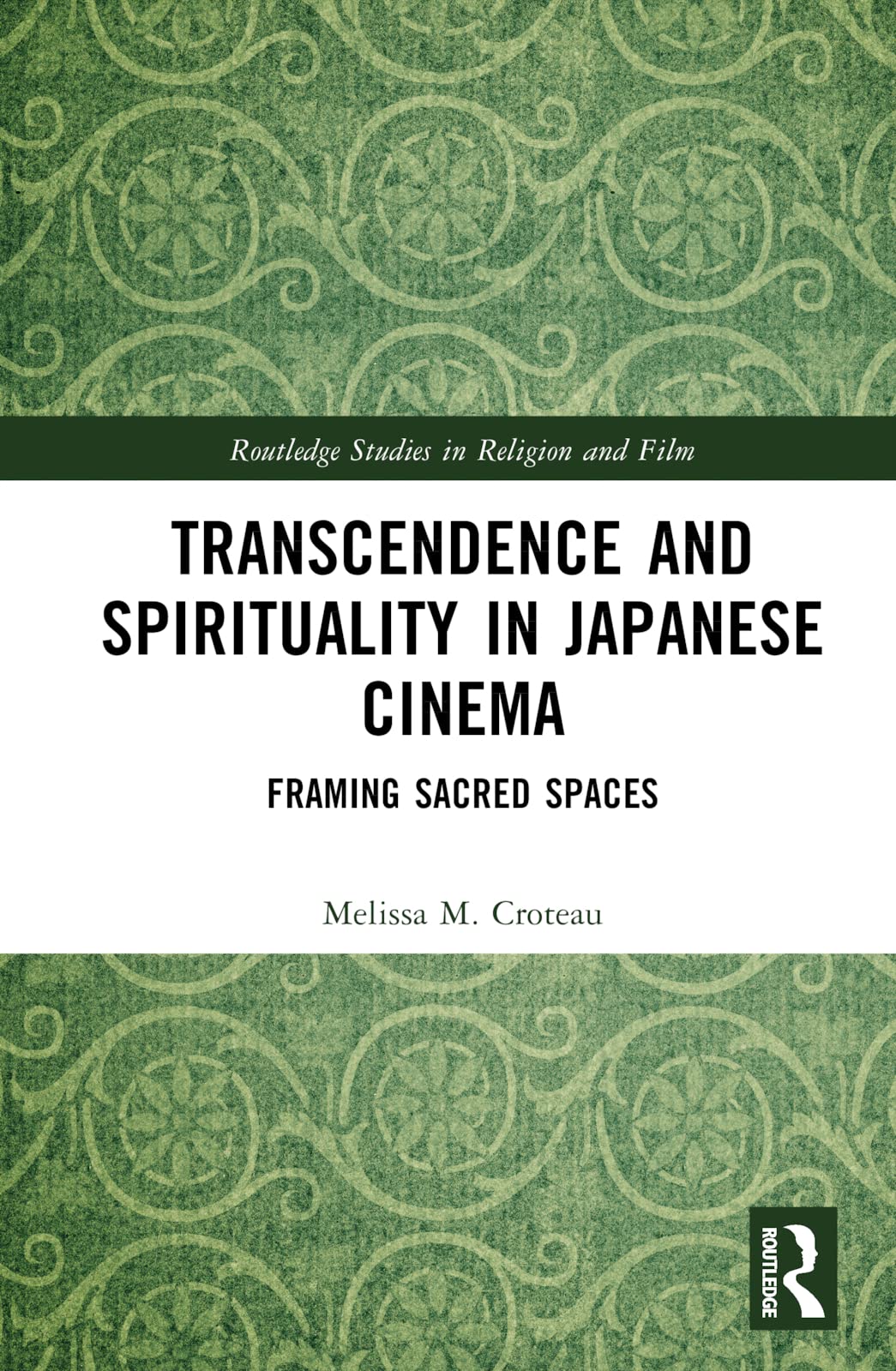 Transcendence and Spirituality in Japanese Cinema Film, Art & Culture