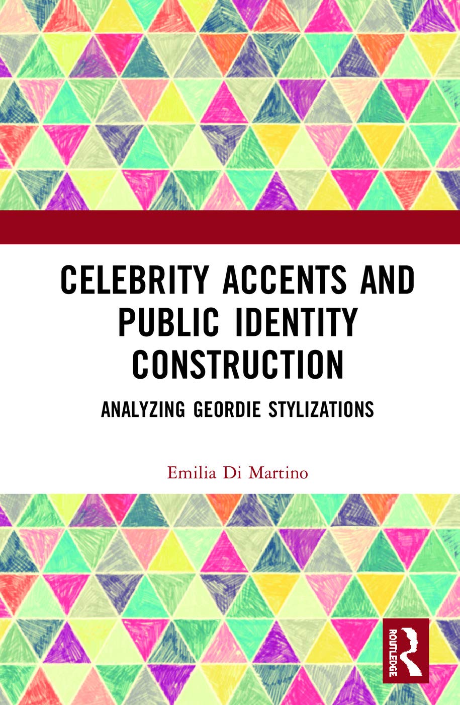 Celebrity Accents and Public Identity Construction: Analyzing Geordie Stylizations Social Sciences