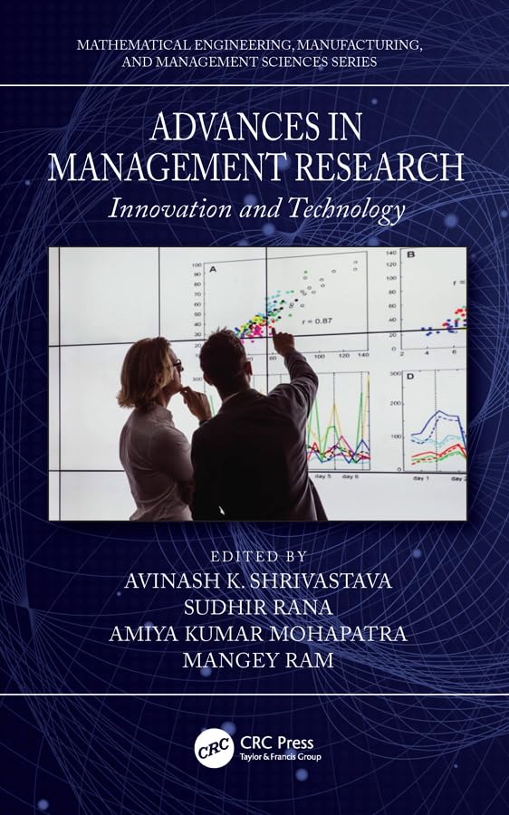 Advances in Management Research: Innovation and Technology (Mathematical Engineering, Manufacturing, and Management Sciences) Media & Communication