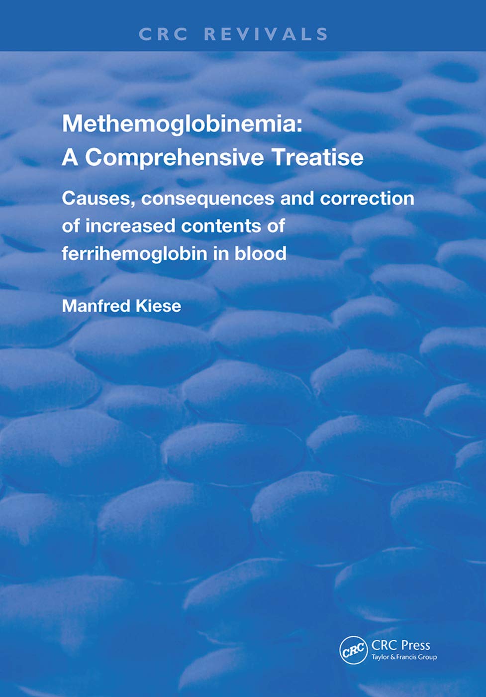 Methemoglobinemia: A Comprehensive Treatise (Routledge Revivals) Medicine