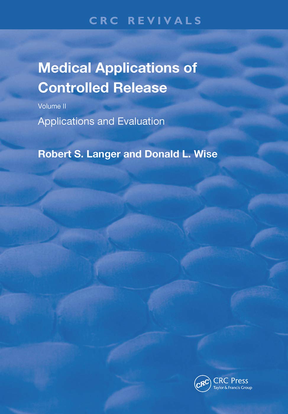Medical Applications of Controlled Release (Routledge Revivals, Band 1) Medicine