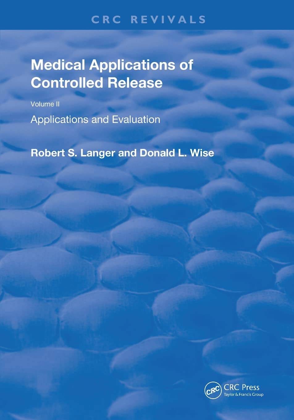 Medical Applications of Controlled Release (Routledge Revivals, Band 1) Medicine
