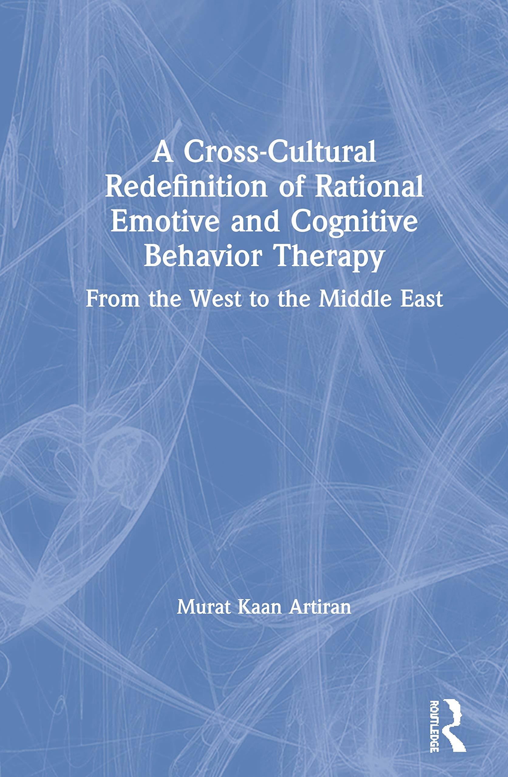 A Cross-Cultural Redefinition of Rational Emotive and Cognitive Behavior Therapy Medicine
