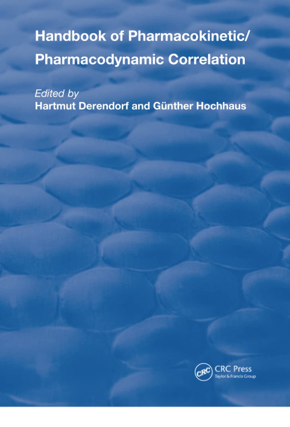 Handbook of Pharmacokinetic/Pharmacodynamic Correlation (Routledge Revivals) Medicine
