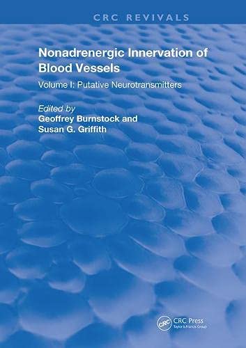 NONADR INNERVATION BLOOD VESSELS 1: Putative Neurotransmitters (Routledge Revivals, Band 1) Medicine