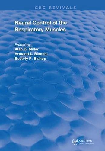 NEURAL CONTROL OF THE RESPIRATORY M (Routledge Revivals) Medicine