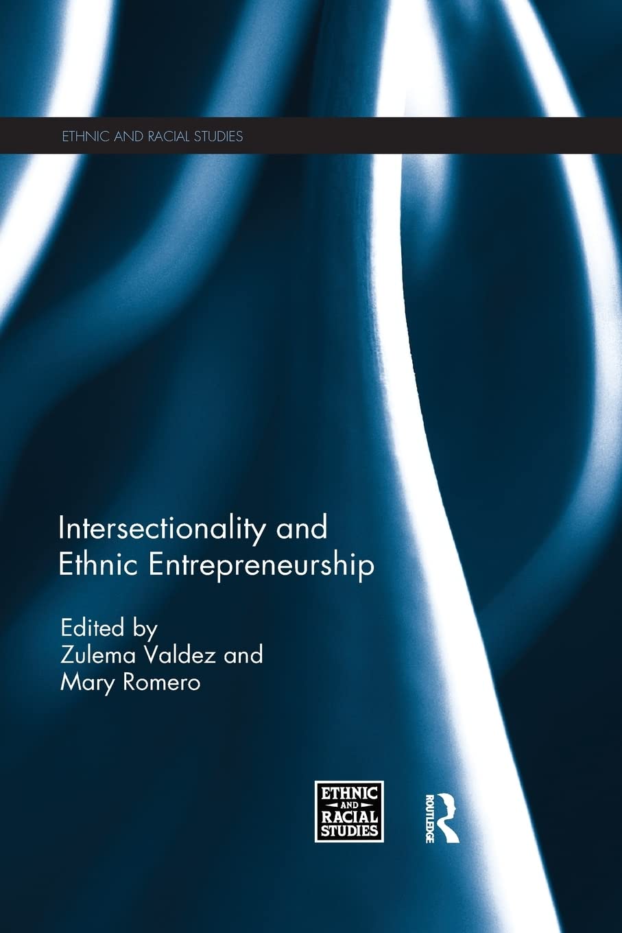 Intersectionality and Ethnic Entrepreneurship (Ethnic and Racial Studies) Books