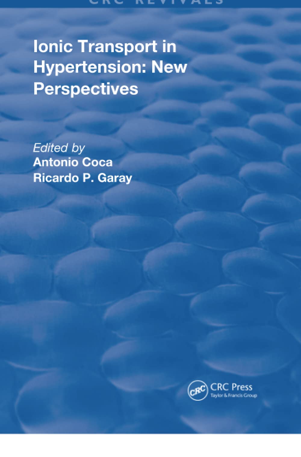 Ionic Transport in Hypertension: New Perspectives (Routledge Revivals) Medicine