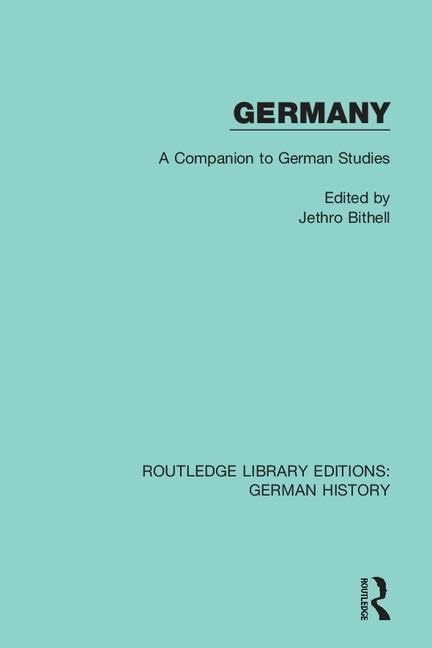 Germany: A Companion to German Studies (Routledge Library Editions: German History, 5, Band 5) Social Sciences