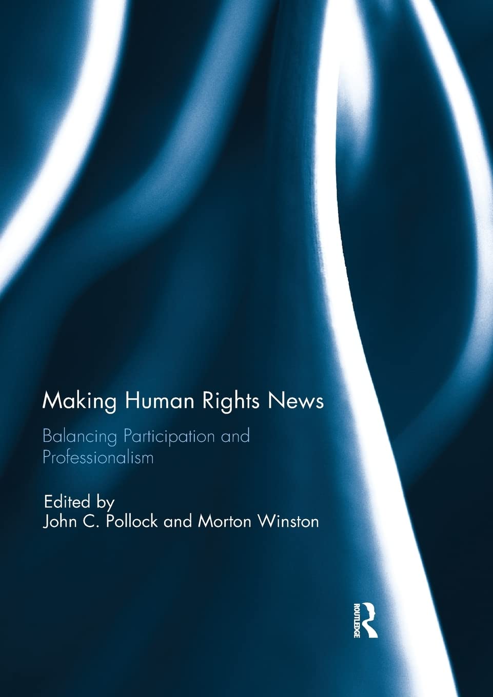 Making Human Rights News: Balancing Participation and Professionalism Media & Communication