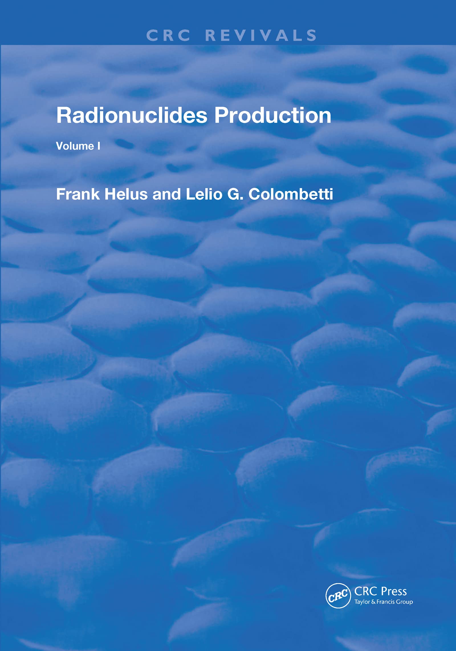 Radionuclides Production: Volume 1 (Routledge Revivals, Band 1) Medicine