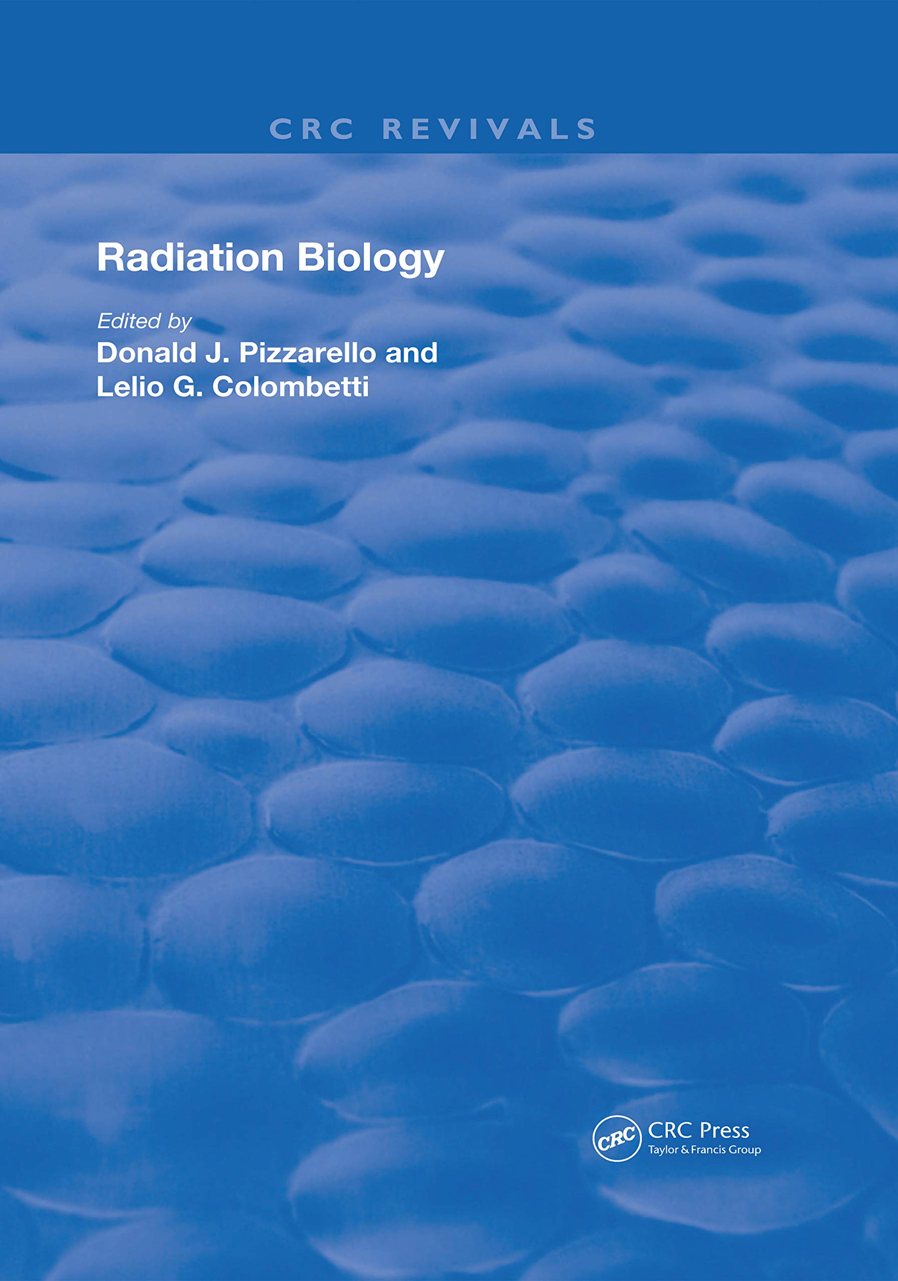 RADIATION BIOLOGY 1982 REVIVAL RC (Routledge Revivals) Medicine