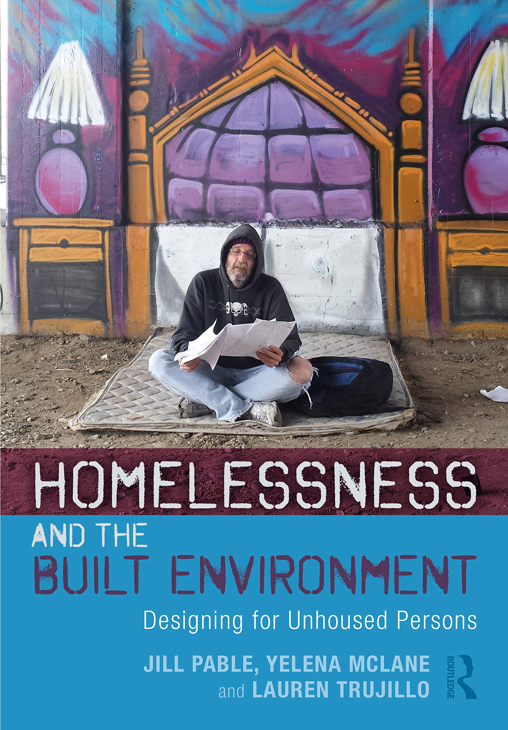 Homelessness and the Built Environment: Designing for Unhoused Persons Books