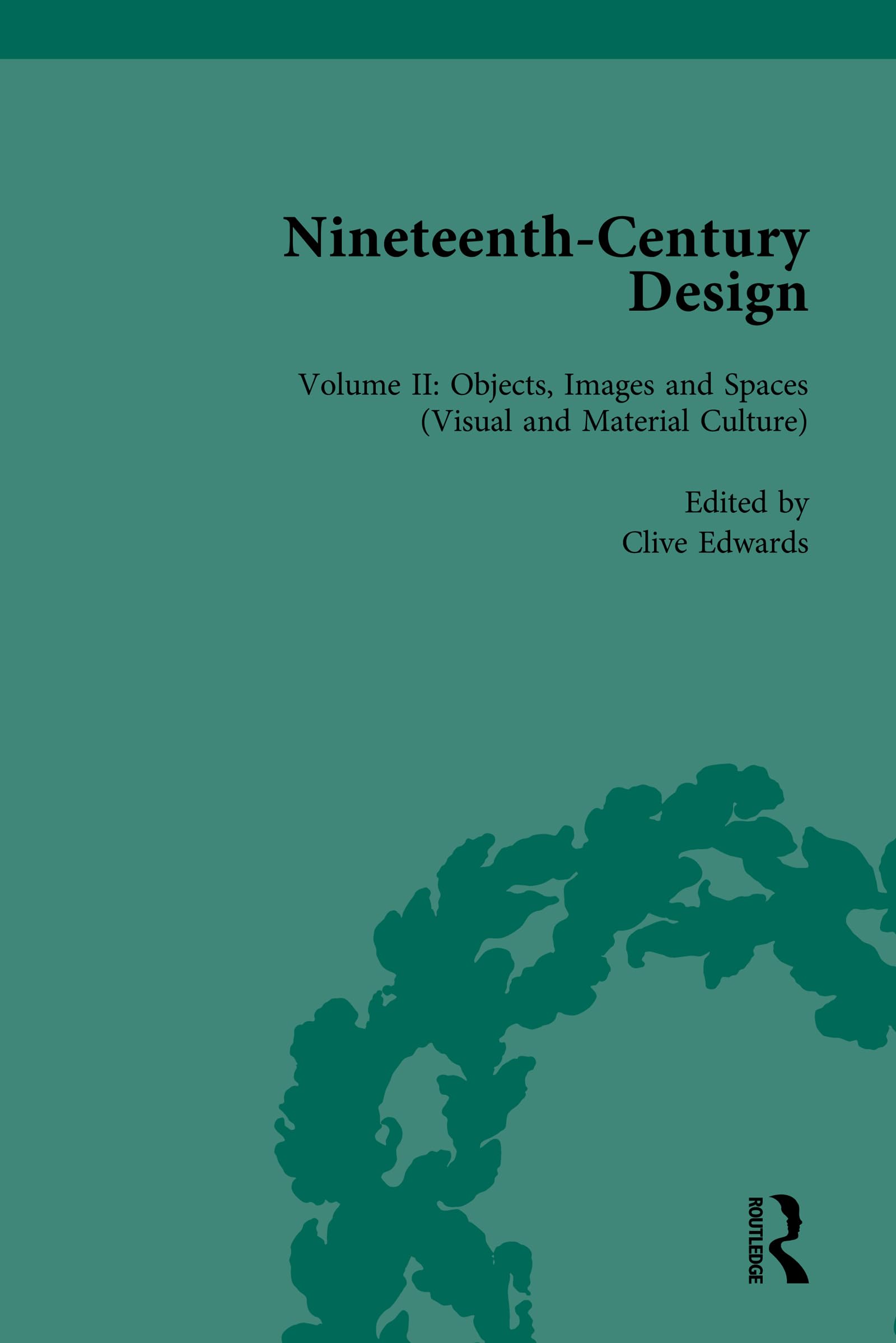 Nineteenth-Century Design: Objects, Images and Spaces (Visual and Material Culture) (2) (Routledge Historical Resources, Band 2) Philosophy