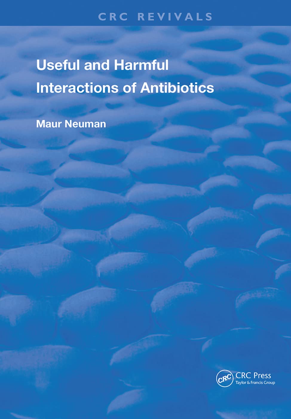 Useful and Harmful Interactions of Antibiotics (Routledge Revivals) Medicine