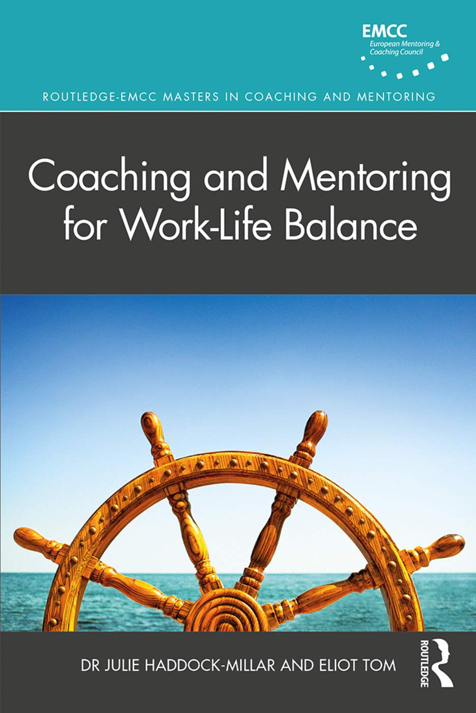 Coaching and Mentoring for Work-Life Balance (Routledge Emcc Masters in Coaching and Mentoring) Business, Finance & Career
