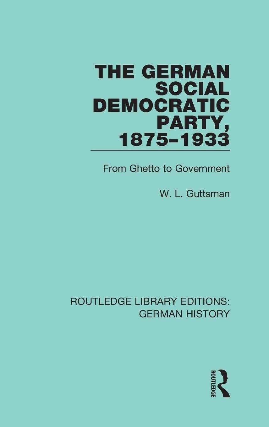 The German Social Democratic Party, 1875-1933 Business, Finance & Career
