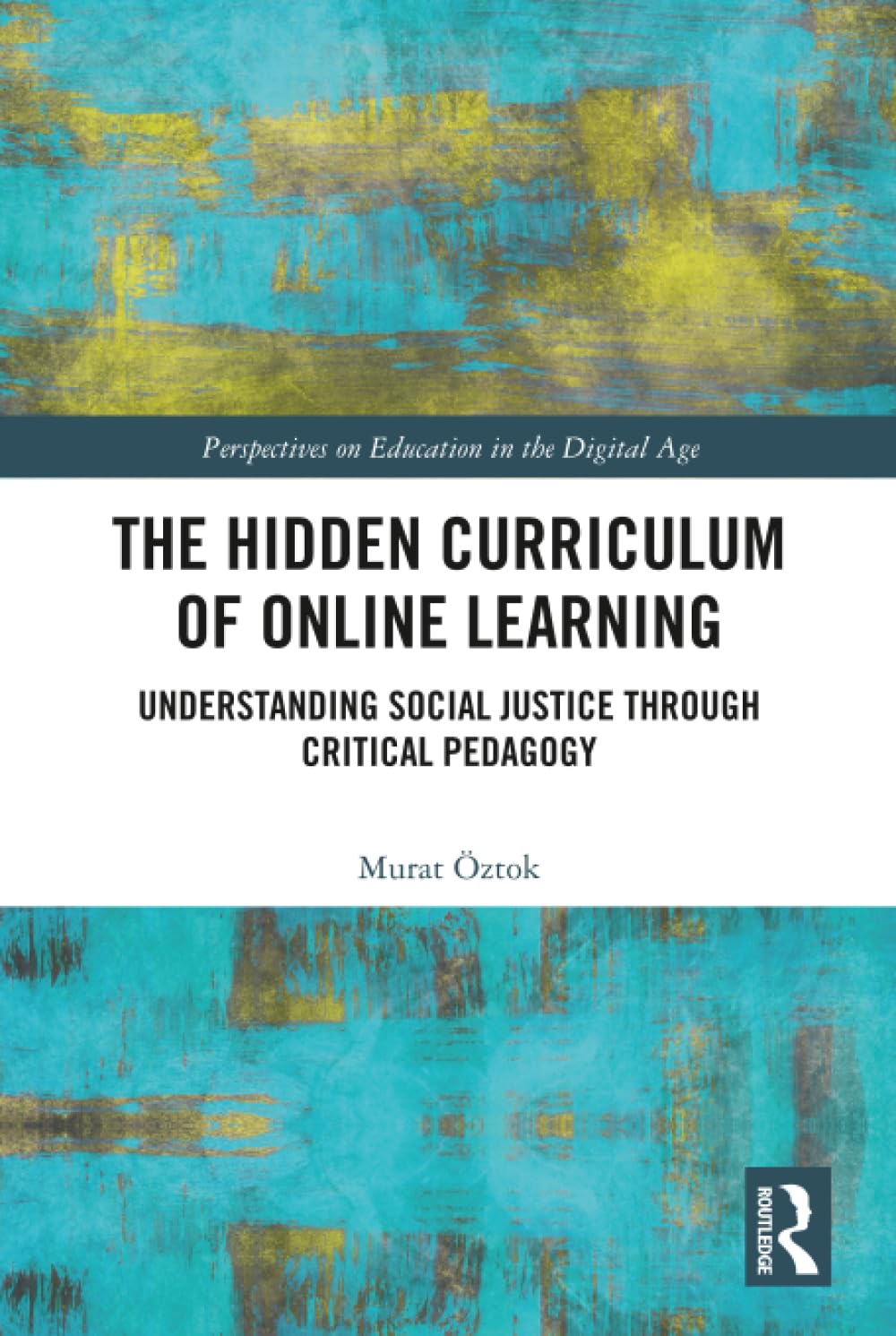 OEztok, M: The Hidden Curriculum of Online Learning General education
