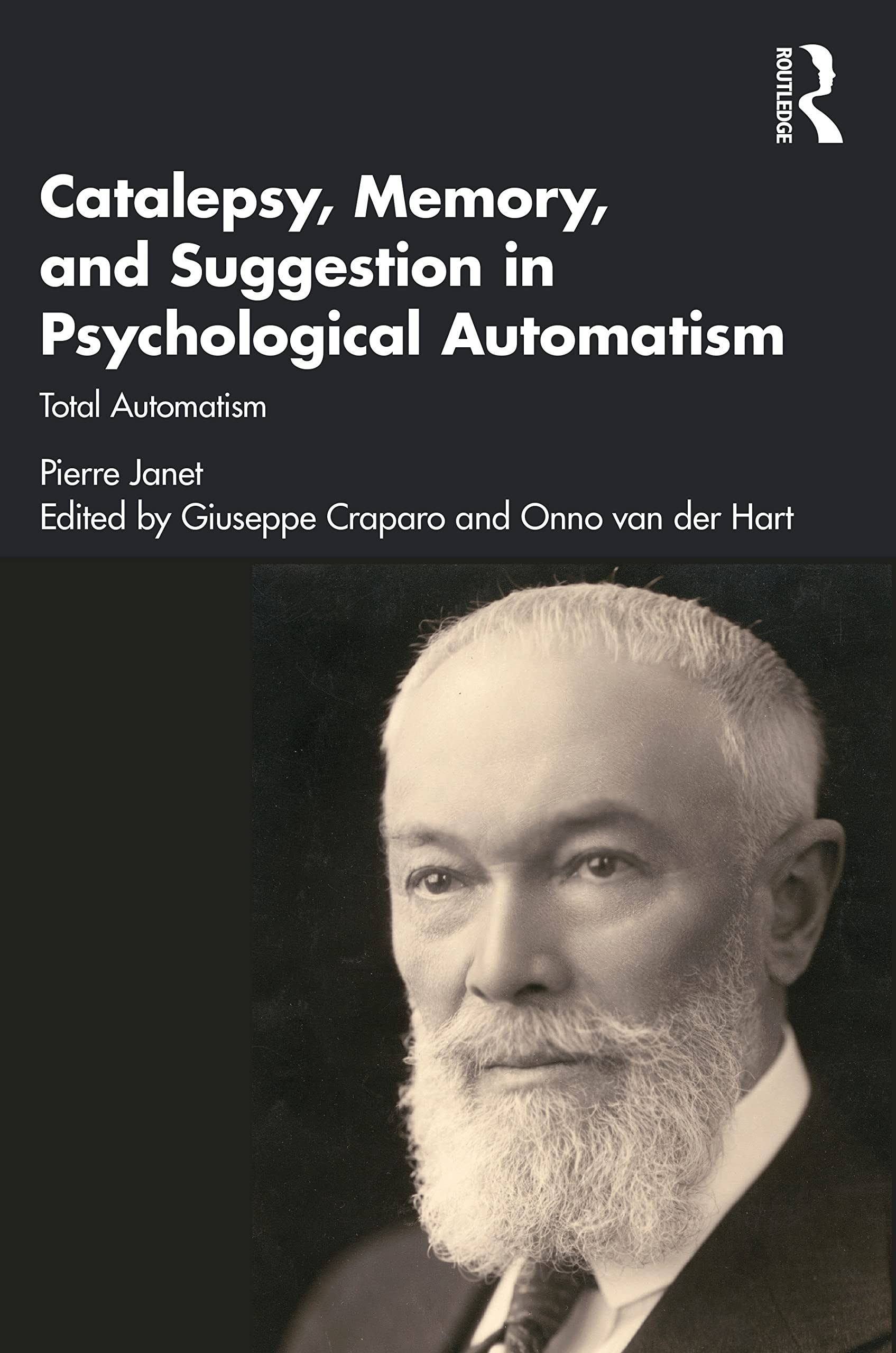 Catalepsy, Memory and Suggestion in Psychological Automatism: Total Automatism Medicine