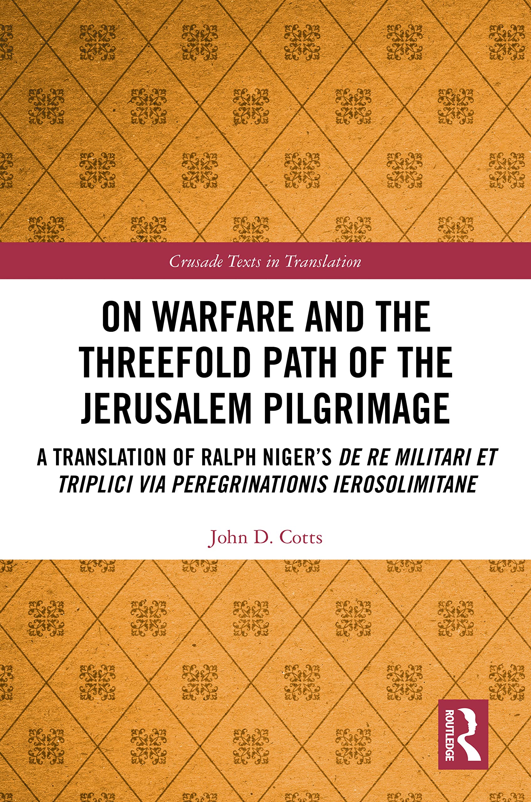 On Warfare and the Threefold Path of the Jerusalem Pilgrimage Politics & History