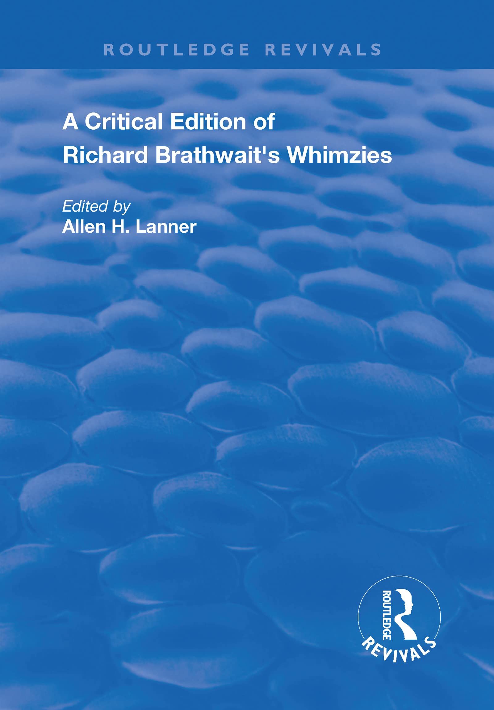 A Critical Edition of Richard Brathwait's Whimzies Humour & Satire