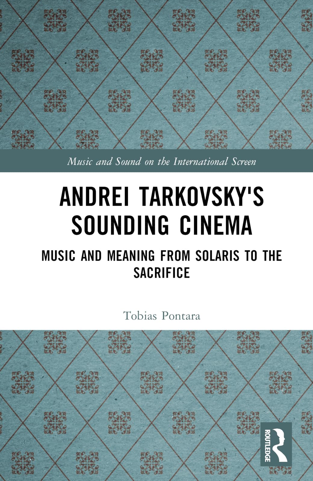 Andrei Tarkovsky's Sounding Cinema Media & Communication