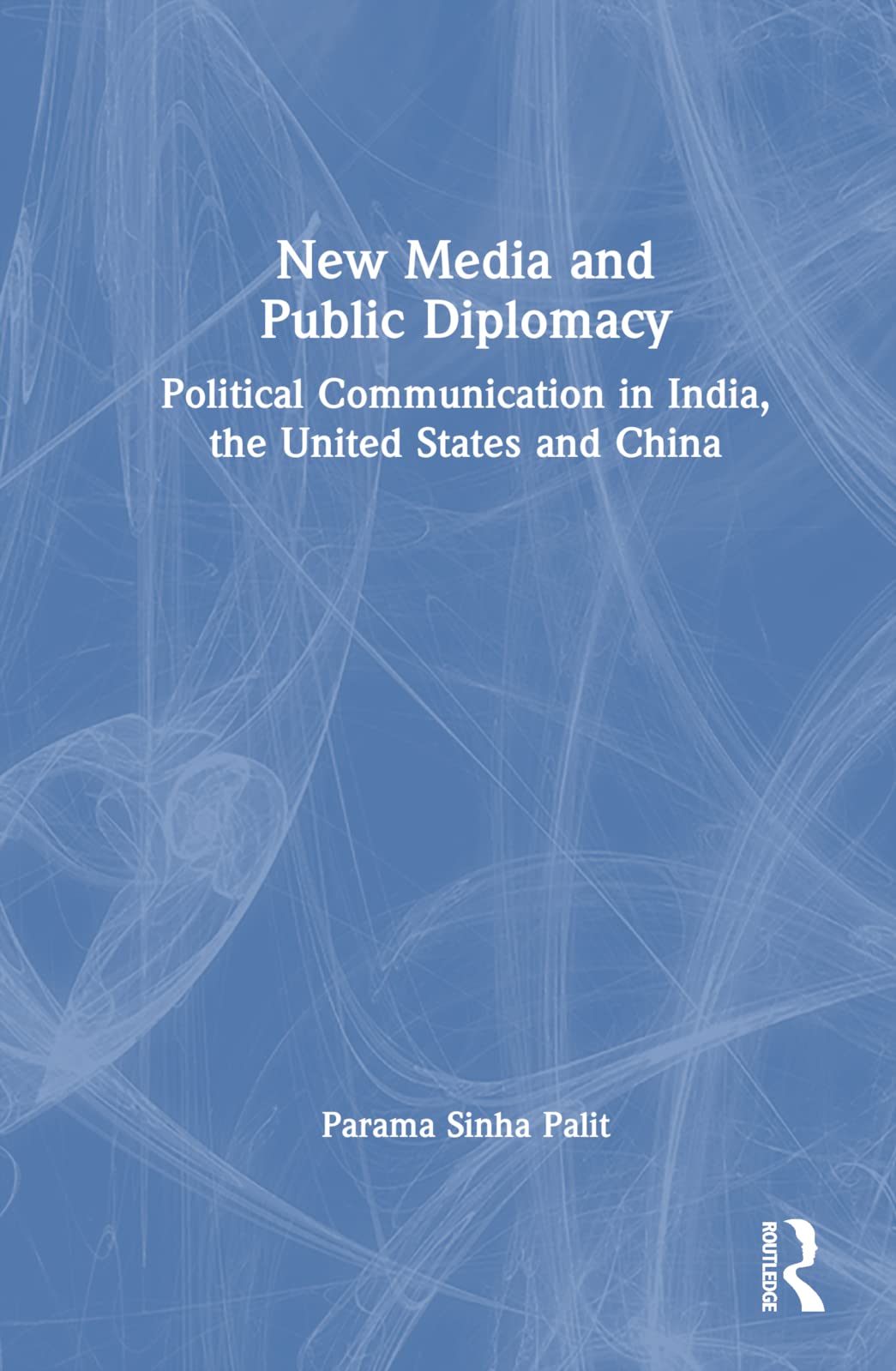 New Media and Public Diplomacy Media & Communication