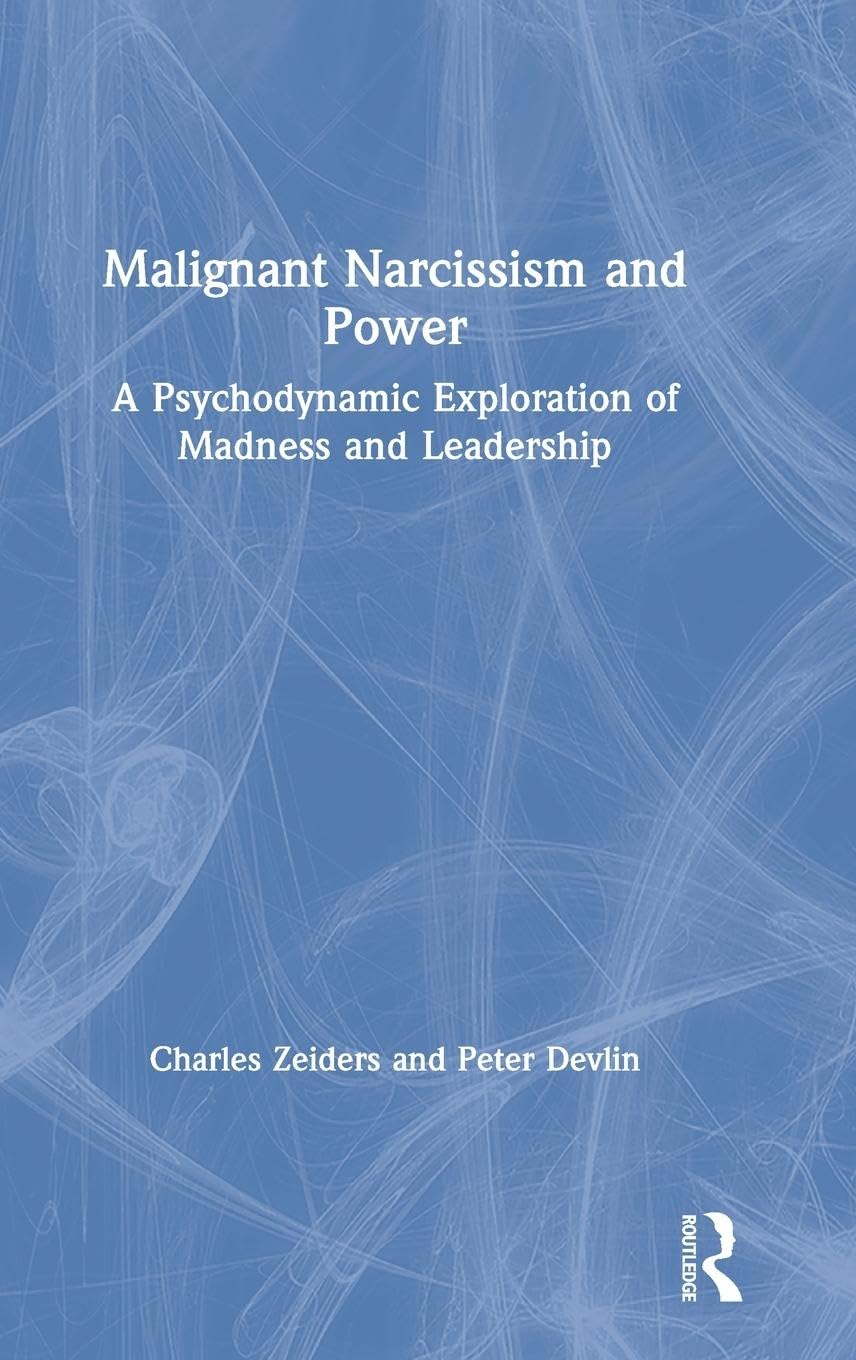 Malignant Narcissism and Power Business, Finance & Career