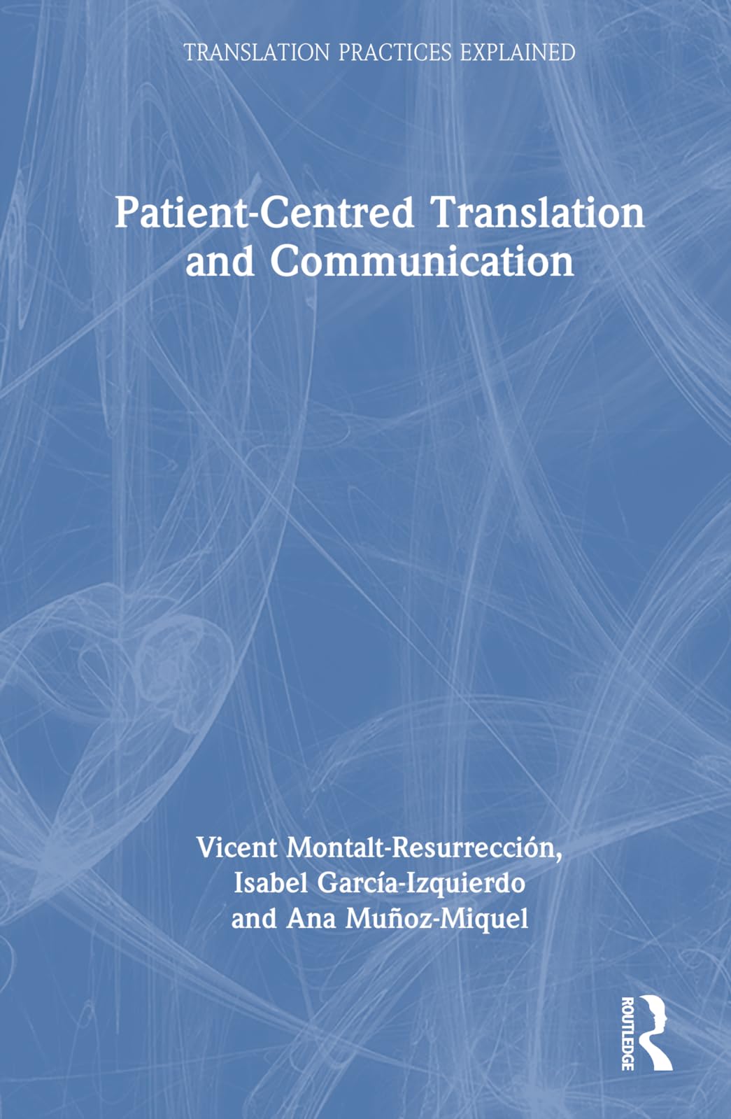 Patient-Centred Translation and Communication Medicine
