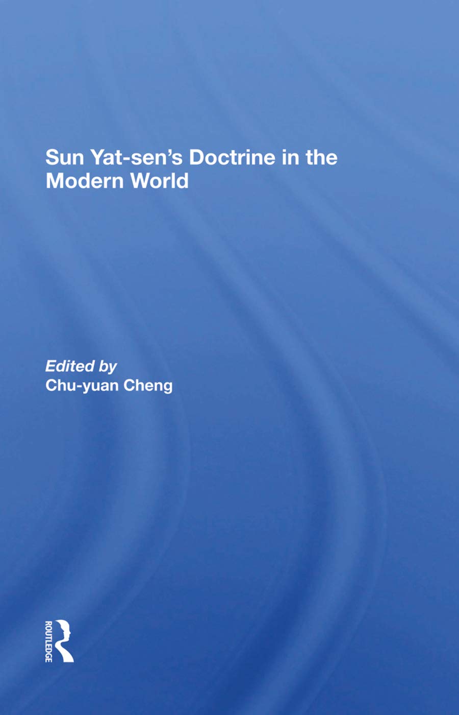 Sun Yatsen's Doctrine In The Modern World Books