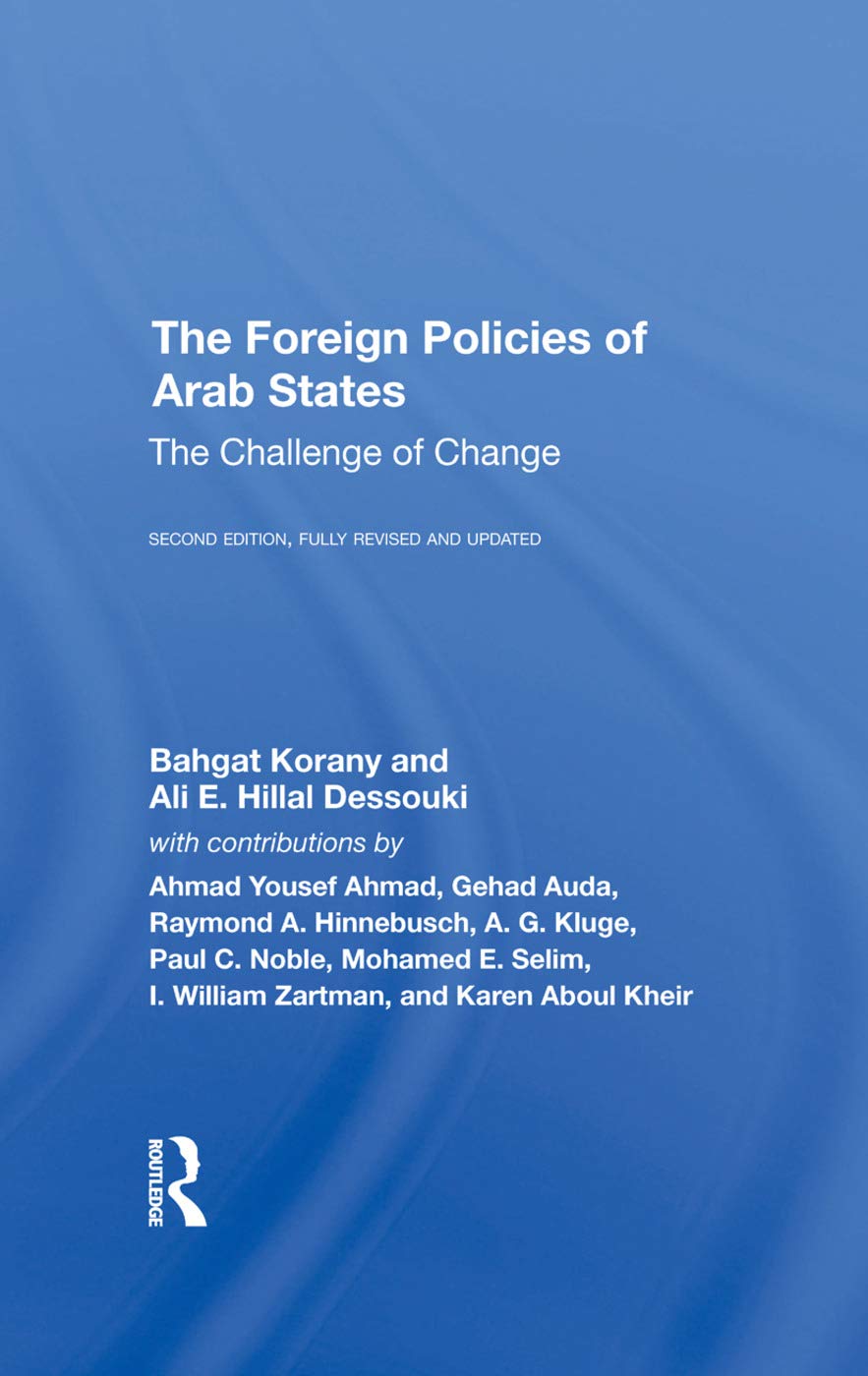 The Foreign Policies Of Arab States: The Challenge of Change Social Sciences