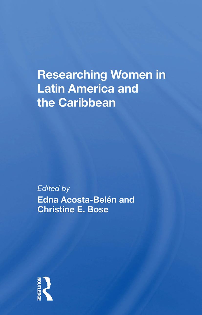 Researching Women In Latin America And The Caribbean Politics & History