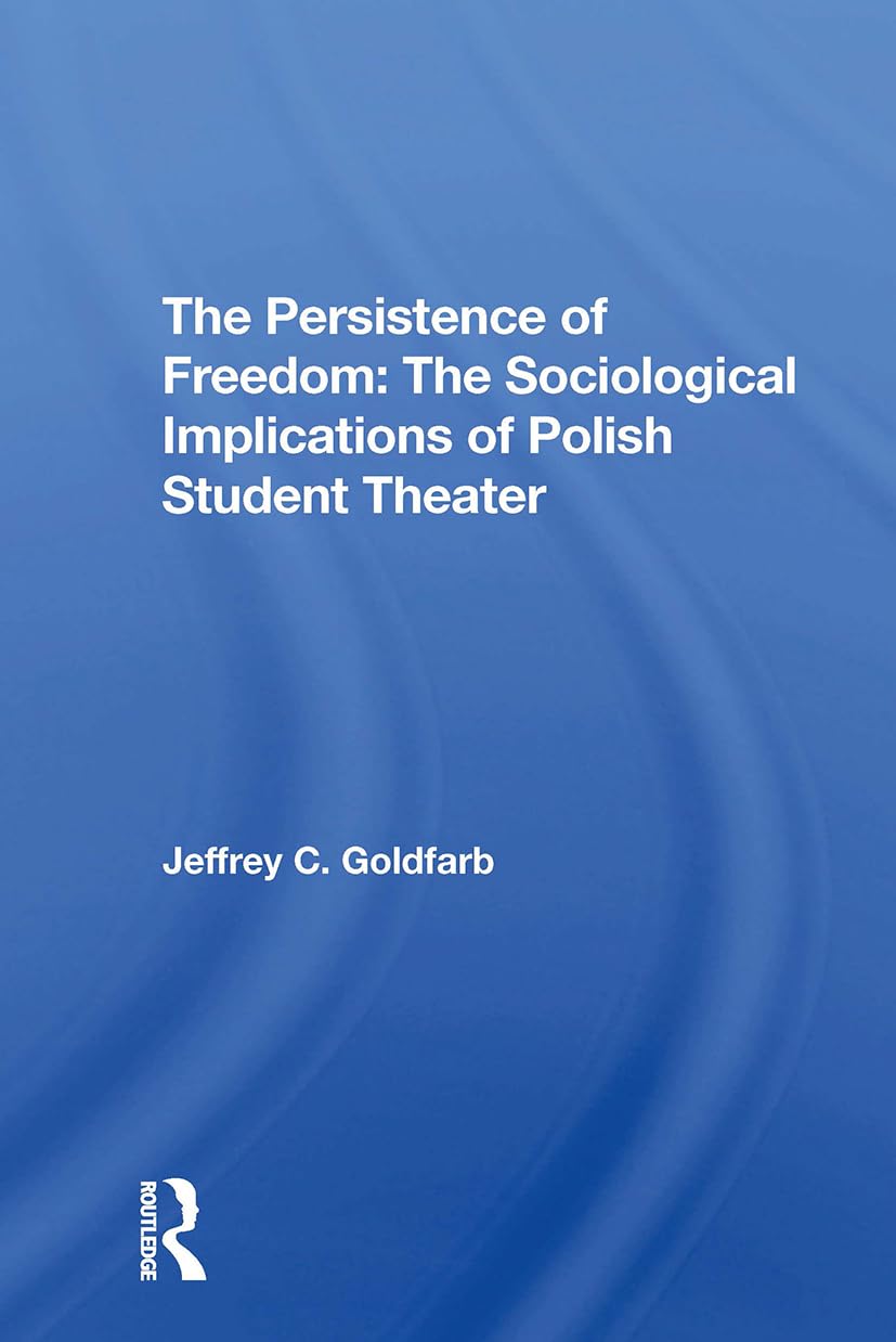 The Persistence Of Freedom Politics & History
