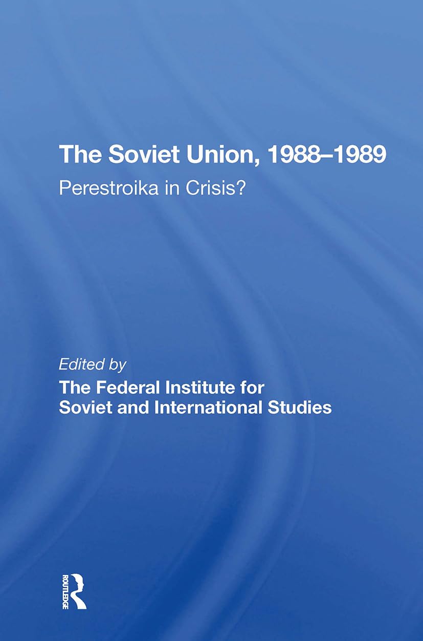 The Soviet Union 19881989: Perestroika in Crisis? Business, Finance & Career