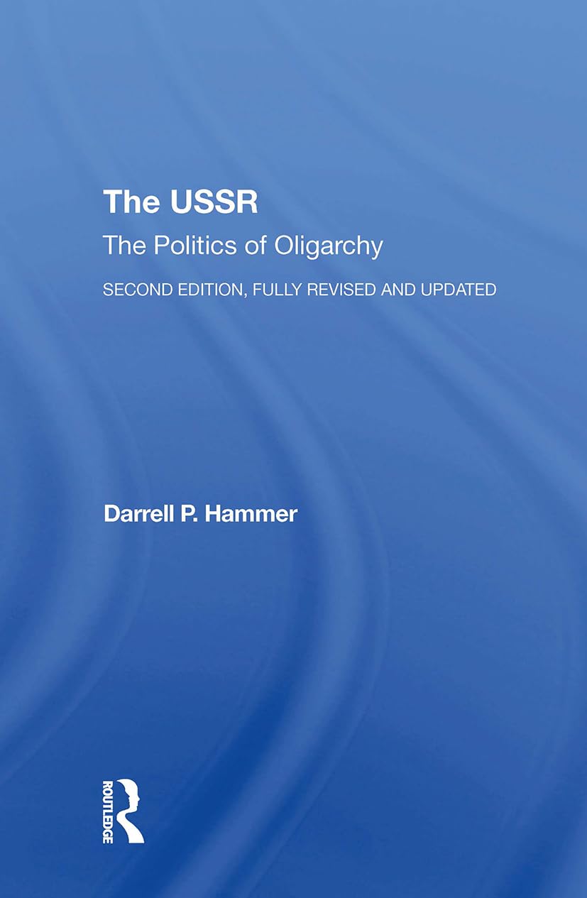 The Ussr: The Politics of Oligarchy, Second Edition, Fully Revised and Updated Law