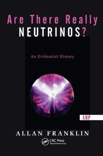 Are There Really Neutrinos?: An Evidential History Natural Sciences