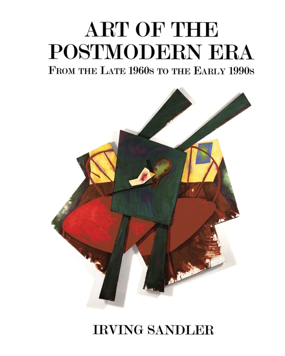 Art Of The Postmodern Era: From The Late 1960s To The Early 1990s Film, Art & Culture